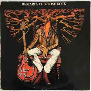 Various - Bastards Of British Rock FLAC