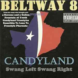Beltway 8 - Candyland Swang Left Swang Right FLAC