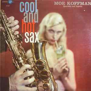 Moe Koffman Quartette And Moe Koffman Septette - Cool And Hot Sax FLAC