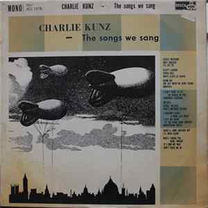 Charlie Kunz - The Songs We Sang FLAC