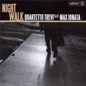 Quartetto Trevi Feat. Max Ionata - Night Walk FLAC