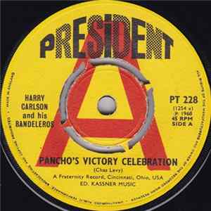 Harry Carlson And His Bandeleros / Robin Hood Brians Quintet - Pancho's Victory Celebration / Papaga'Yo FLAC