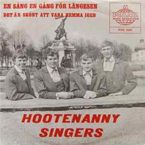 Hootenanny Singers - En Sång En Gång För Längesen / Det Är Skönt Att Vara Hemma Igen FLAC