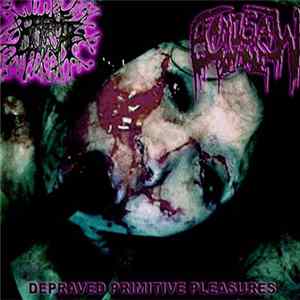 Bandsaw Bondage, Creamed Cunt - Depraved Primitive Pleasures FLAC