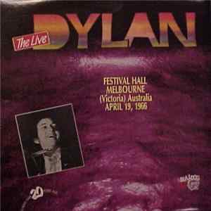 Bob Dylan - Festival Hall Melbourne FLAC