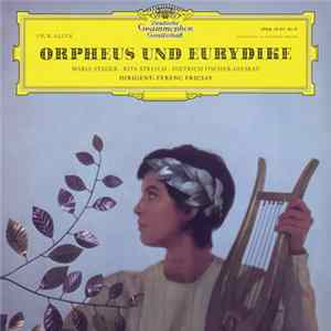 Ch. W. Gluck, Maria Stader, Rita Streich, Dietrich Fischer-Dieskau, Ferenc Fricsay, Radio-Symphonie-Orchester Berlin - Orpheus Und Eurydike FLAC