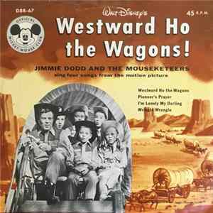 Jimmy Dodd & The Mouseketeers - Westward Ho The Wagons! FLAC