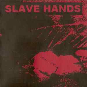 Slave Hands - Slave Hands FLAC