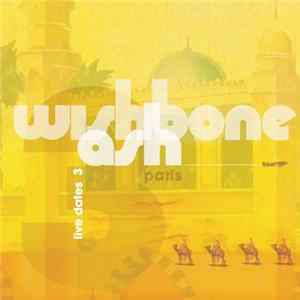 Wishbone Ash - Live Dates 3 FLAC