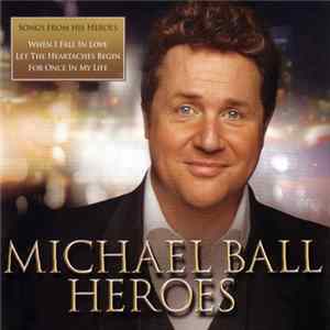 Michael Ball - Heroes FLAC