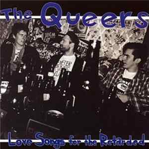 The Queers - Love Songs For The Retarded FLAC