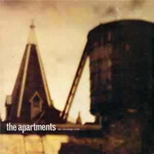 The Apartments - The Evening Visits....And Stays For Years FLAC
