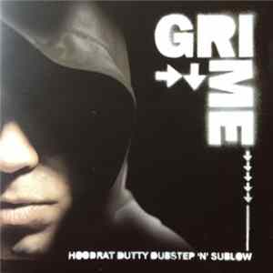 Various - Grime: Hoodrat Dutty Dubstep 'N' Sublow FLAC