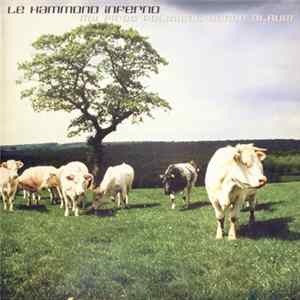 Le Hammond Inferno - My First Political Dance Album FLAC