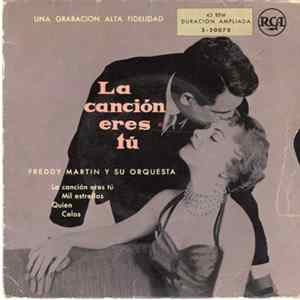 Freddy Martin Y Su Orquesta - La Canción Eres Tú / Mil Estrellas / Quien / Celos FLAC