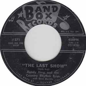 Randy King And The Country Rhythm Boys With Gene Merritts - The Last Show / I Can’t Stop Loving You FLAC