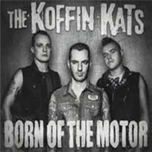 The Koffin Kats - Born Of The Motor FLAC