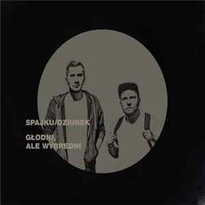 Spajku / Dziunek - Głodni, Ale Wybredni FLAC