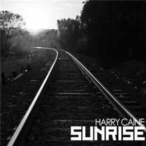 Harry Caine - Sunrise FLAC