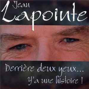 Jean Lapointe - Derrière Deux Yeux... Y'a Une Histoire! FLAC