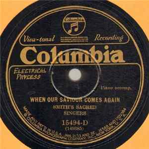 Smith's Sacred Singers - When Our Saviour Comes Again / His Picture Is In My Heart FLAC