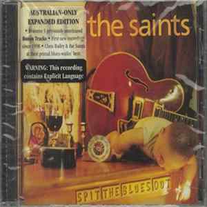 The Saints - Spit The Blues Out FLAC