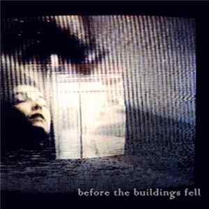 Sam Rosenthal - Before The Buildings Fell FLAC