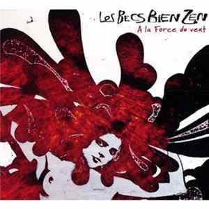 Les Becs Bien Zen - À La Force Du Vent FLAC