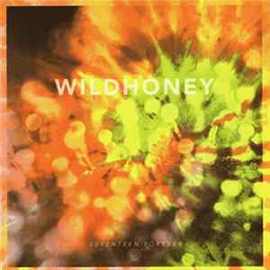 Wildhoney - Seventeen Forever FLAC