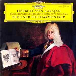 Johann Sebastian Bach - Herbert Von Karajan, Berliner Philharmoniker - Brandenburgische Konzerte Nr. 4, 5 & 6 FLAC