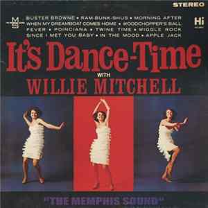 Willie Mitchell - It's Dance-Time With Willie Mitchell FLAC