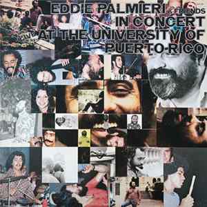 Eddie Palmieri & Friends - In Concert Live At The University Of Puerto Rico FLAC