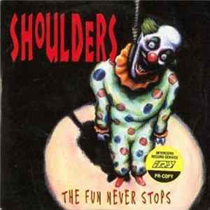 Shoulders - The Fun Never Stops FLAC