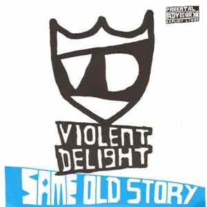 Violent Delight - Same Old Story FLAC