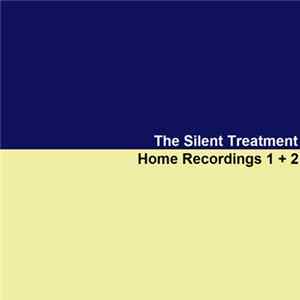 The Silent Treatment - Home Recordings 1 + 2 FLAC