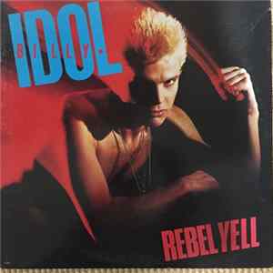 Billy Idol - Rebel Yell FLAC