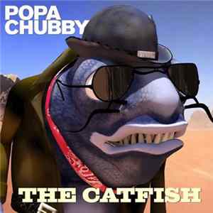Popa Chubby - The Catfish FLAC