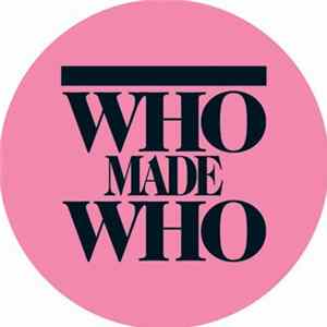WhoMadeWho - Out The Door (In Flagranti Rmxs) FLAC