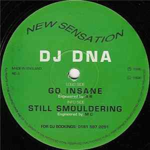 DJ DNA - Go Insane / Still Smouldering FLAC