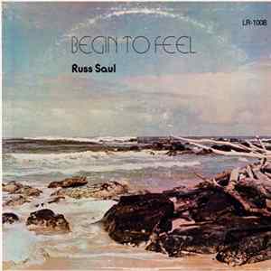 Russ Saul - Begin To Feel FLAC