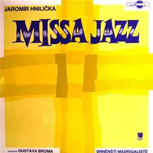 Jaromír Hnilička, Orchestr Gustava Broma, Brněnští Madrigalisté - Missa Jazz FLAC
