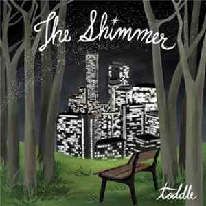 Toddle - The Shimmer FLAC
