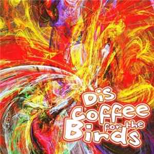 DiS - Coffee For The Birds EP FLAC