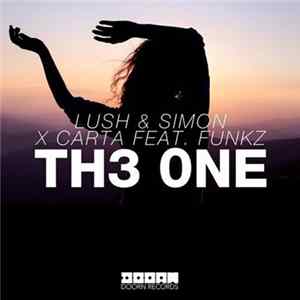 Lush & Simon X Carta Feat. Funkz - Th3 One FLAC