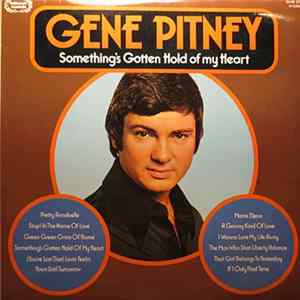 Gene Pitney - Something's Gotten Hold Of My Heart FLAC