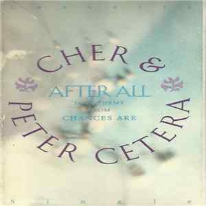 Cher And Peter Cetera - After All (Love Theme From Chances Are) FLAC