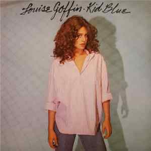 Louise Goffin - Kid Blue FLAC