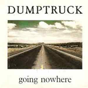 Dumptruck - Going Nowhere FLAC