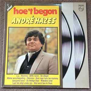 André Hazes - Hoe 't Begon FLAC