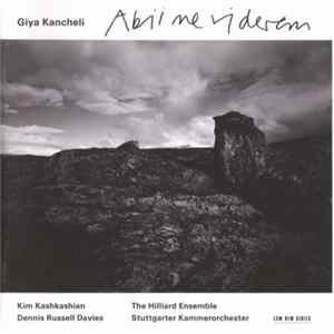 Giya Kancheli : Kim Kashkashian, Dennis Russell Davies, The Hilliard Ensemble, Stuttgarter Kammerorchester - Abii Ne Viderem FLAC